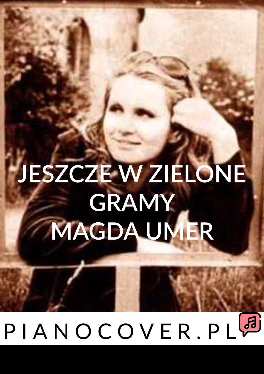 JESZCZE W ZIELONE GRAMY MAGDA UMER PODKŁAD INSTRUMENTALNY DLA WOKALISTÓW KARAOKE MP3 