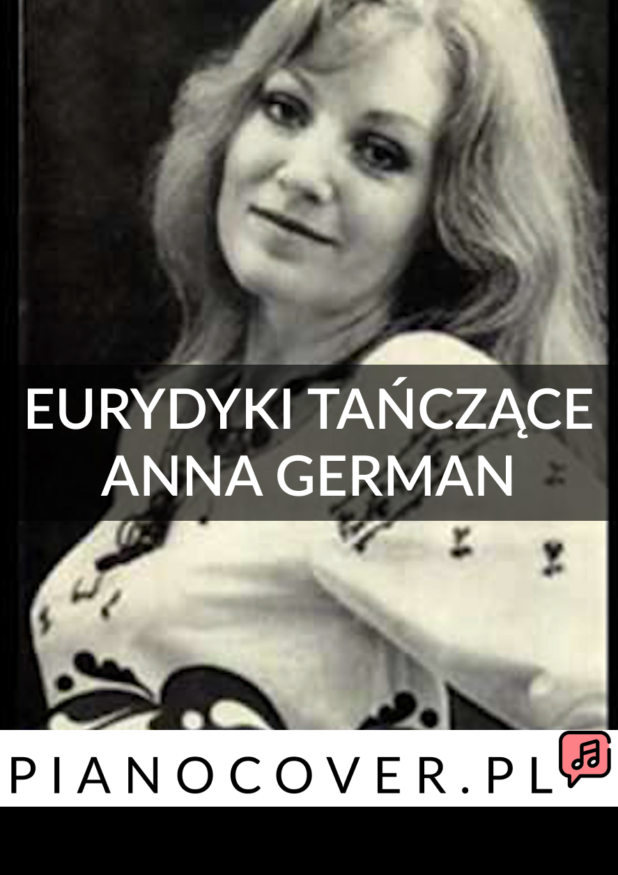 TAŃCZĄCE EURYDYKI ANNA GERMAN KARAOKE PODKŁAD INSTRUMENTALNY DLA WOKALISTÓW MP3 DOWNLOAD