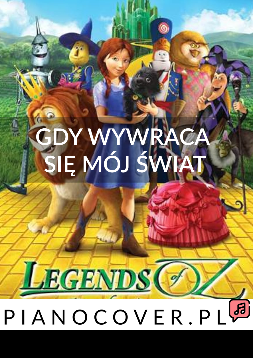 GDY WYWRACA SIĘ MÓJ ŚWIAT LEGEND OF OZ PODKŁAD INSTRUMENTALNY DLA WOKALISTÓW KARAOKE MP3 DISNEY