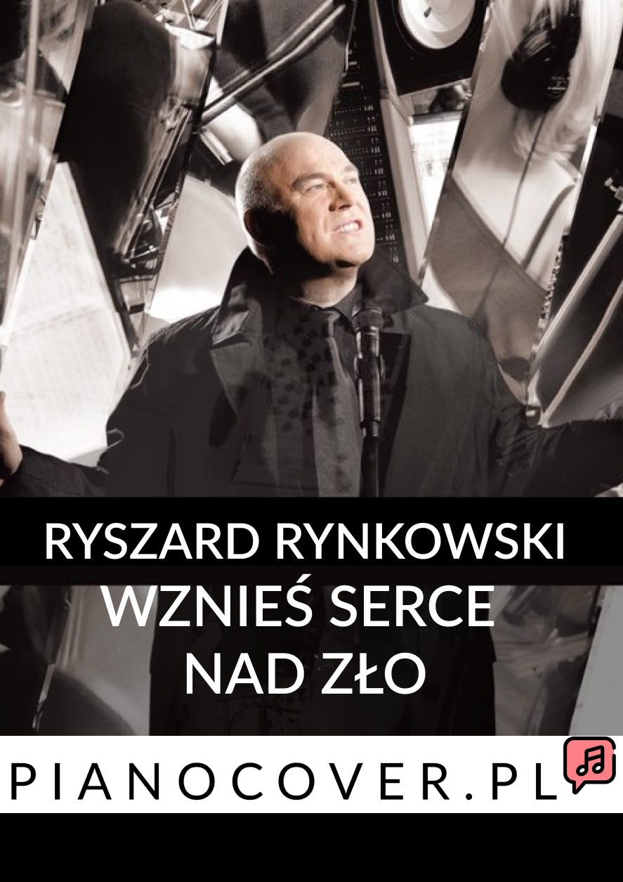 WZNIEŚ SERCE NAD ZŁO RYSZARD RYNKOWSKI PODKŁAD MUZYCZNY DLA WOKALISTÓW KARAOKE MP3 MAJA OLSZOWIEC